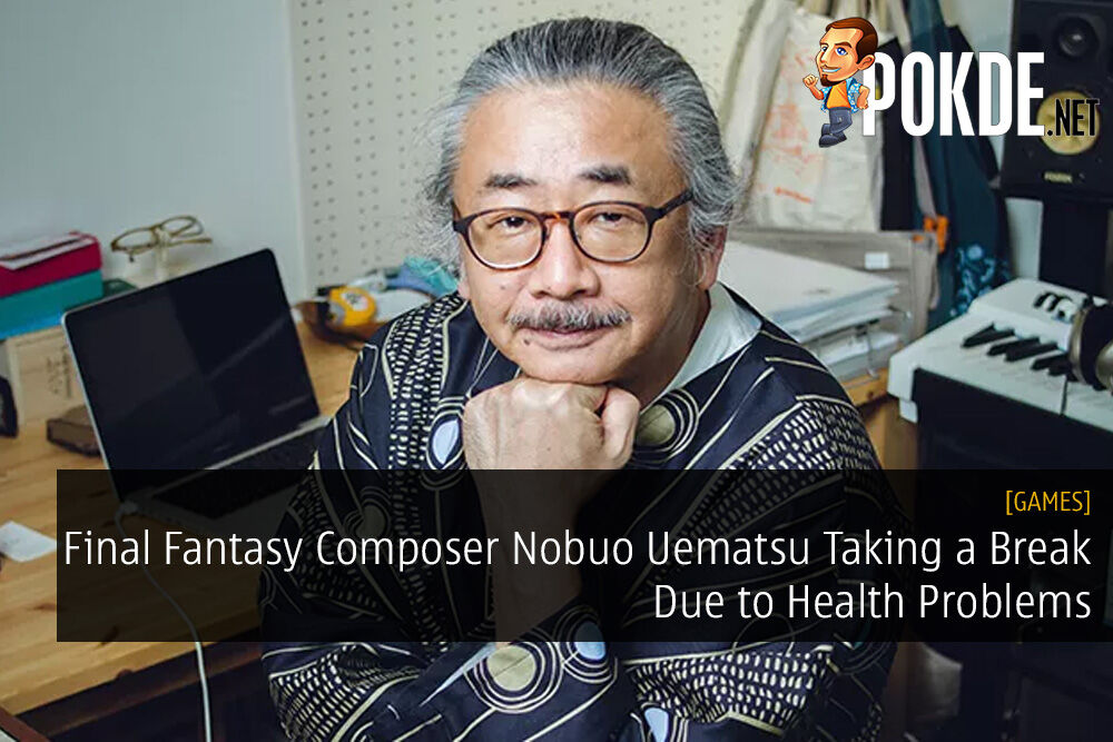 Final Fantasy Composer Nobuo Uematsu Taking a Break Due to Health Problems