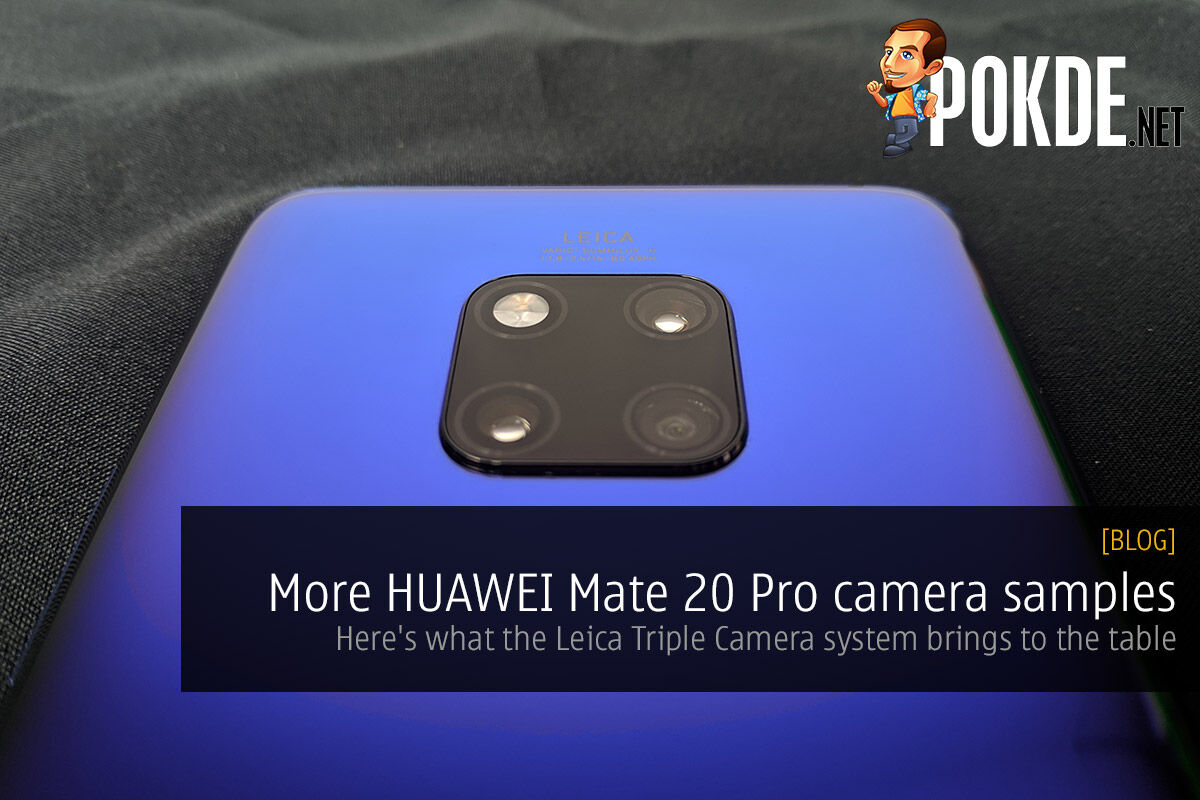 More HUAWEI Mate 20 Pro camera samples — here's what the Leica Triple Camera system brings to the table 35