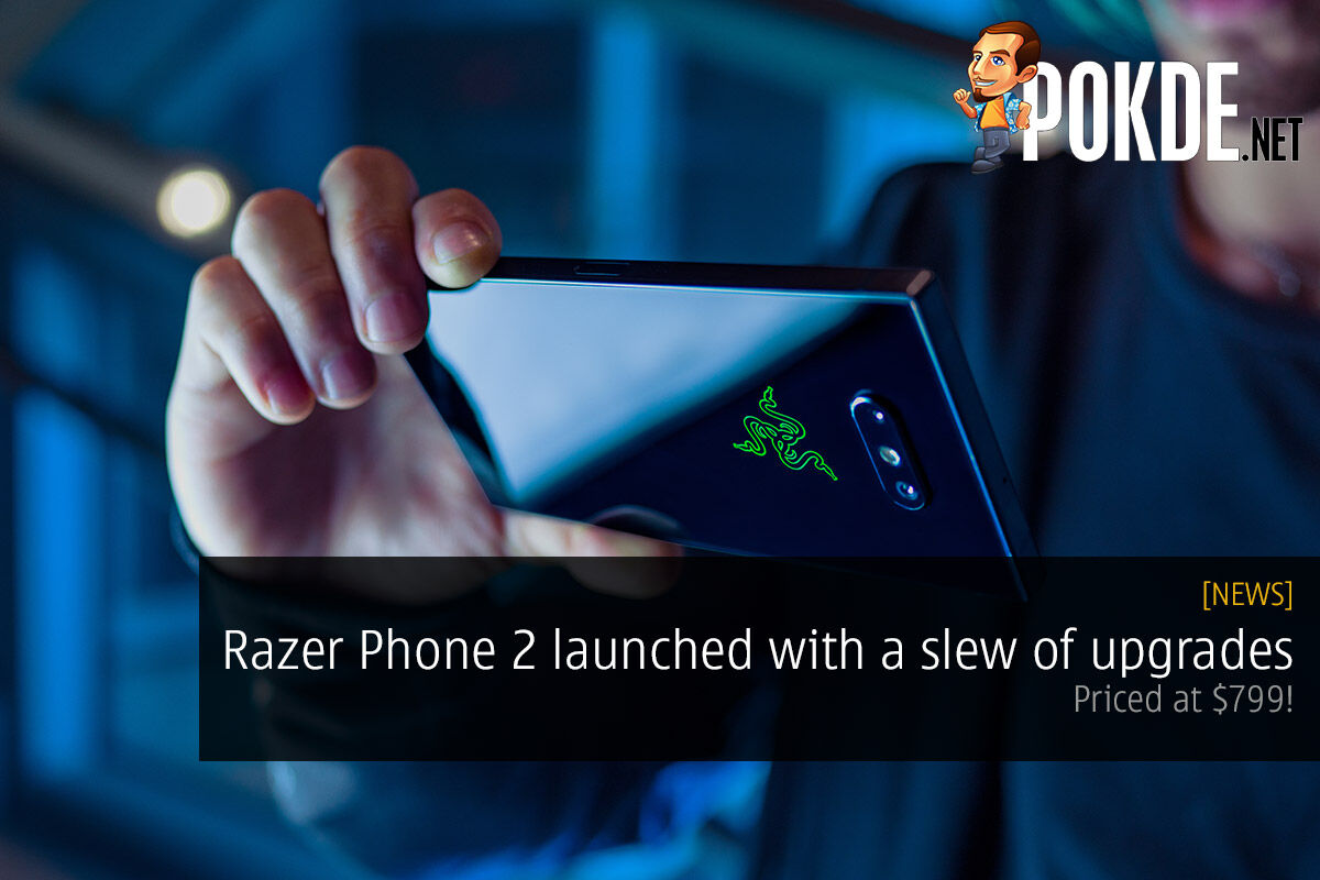 Razer Phone 2 launched with a slew of upgrades — priced at $799! 19