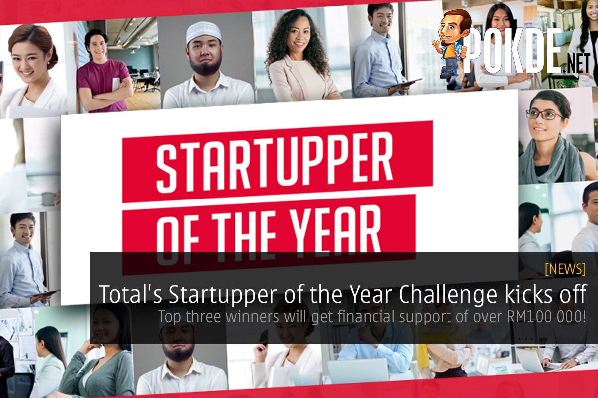 Total's Startupper of the Year Challenge kicks off — top three winners will get financial support of over RM100 000! 34