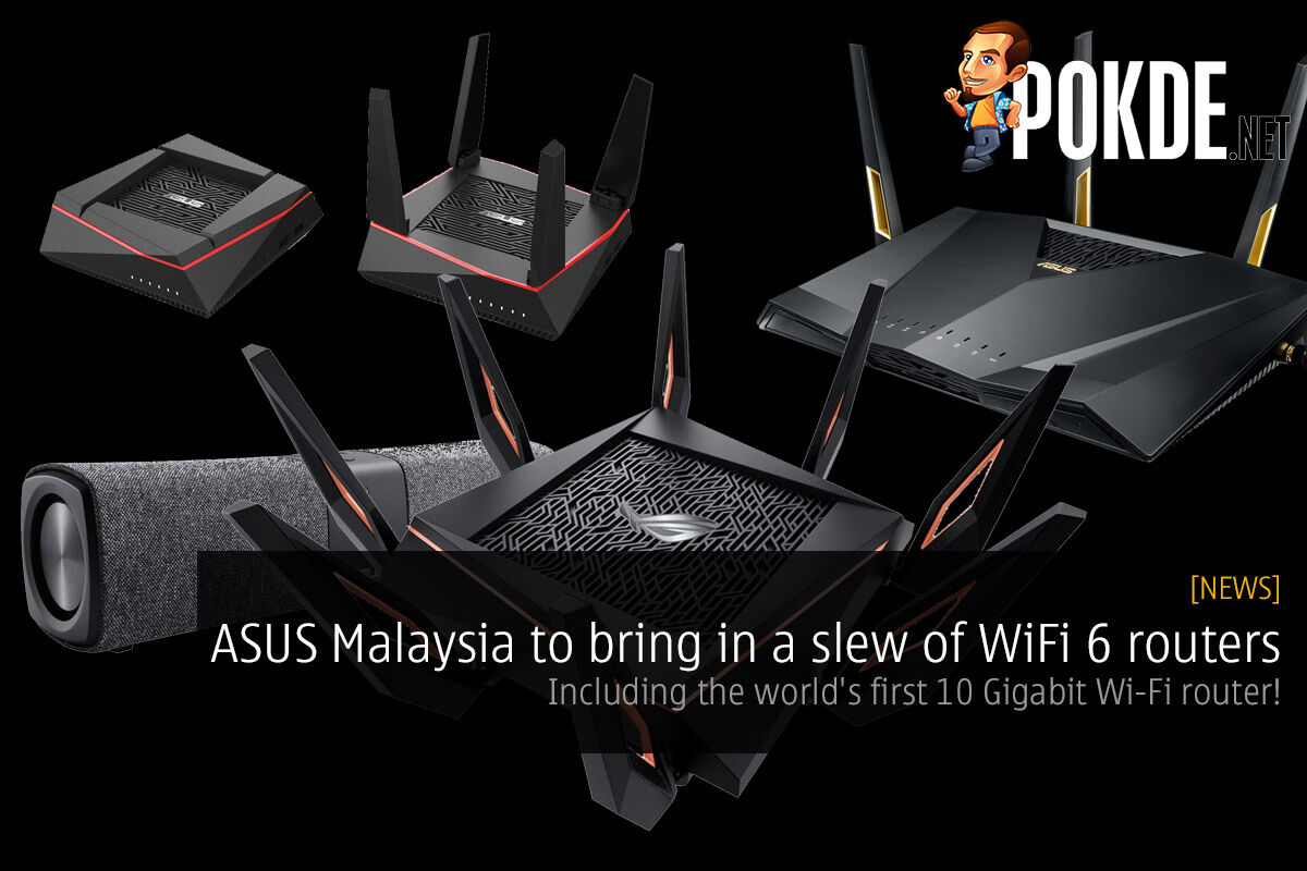 [LEAKED] ASUS Malaysia to bring in a slew of WiFi 6 routers — including the world's first 10 Gigabit Wi-Fi router! 32