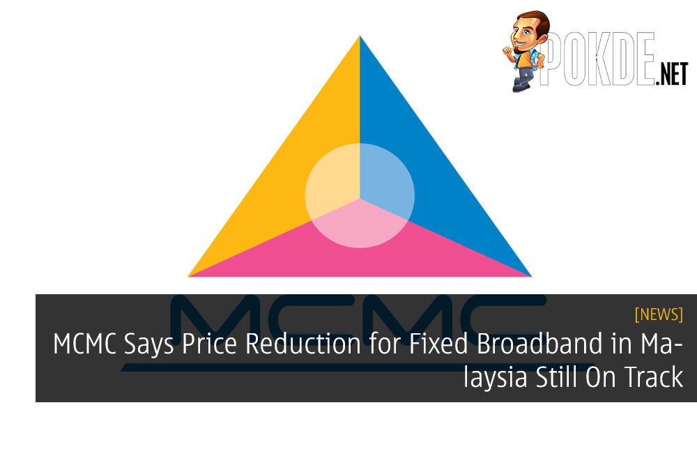 MCMC Says Price Reduction for Fixed Broadband in Malaysia Still On Track