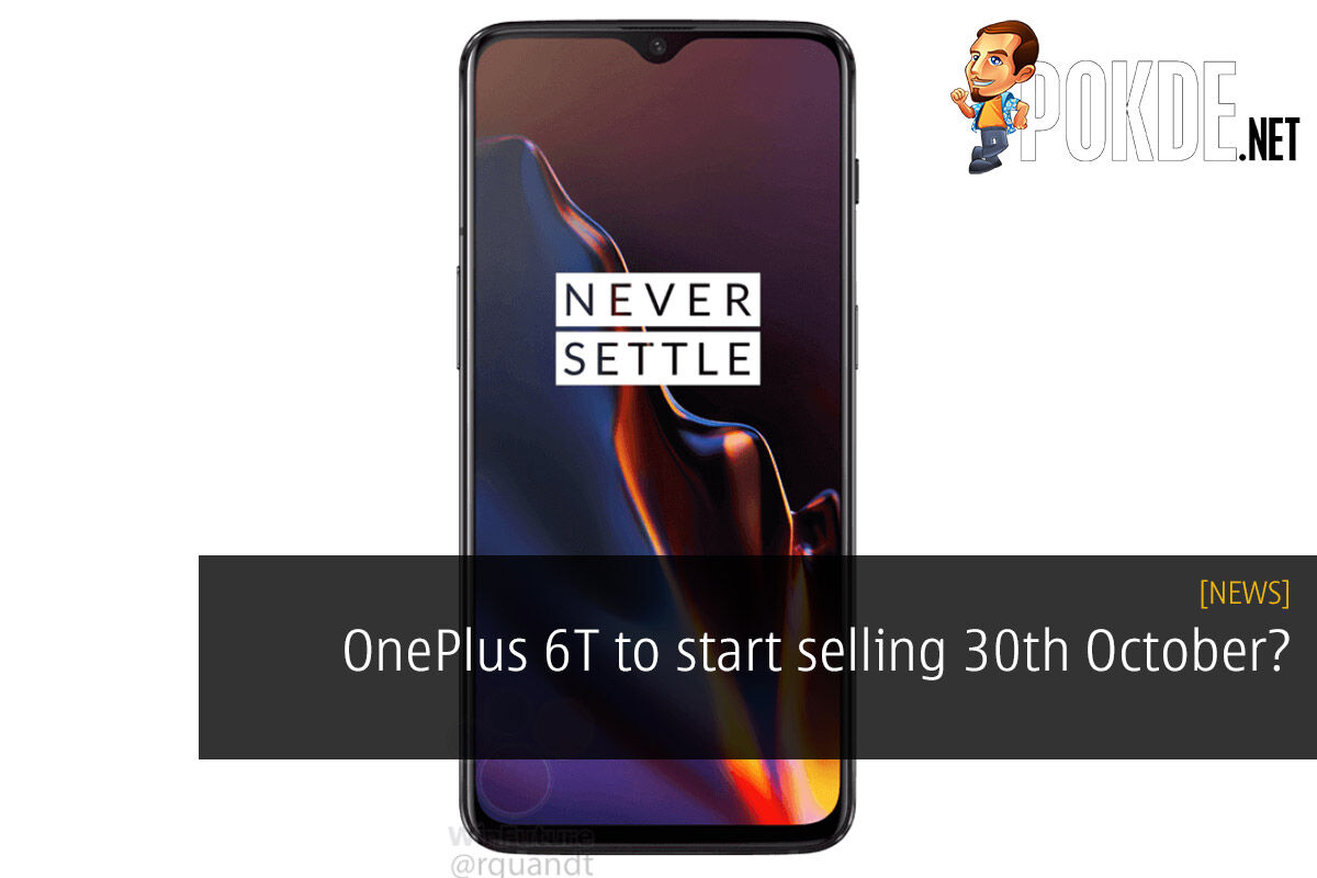 OnePlus 6T to start selling 30th October? 32