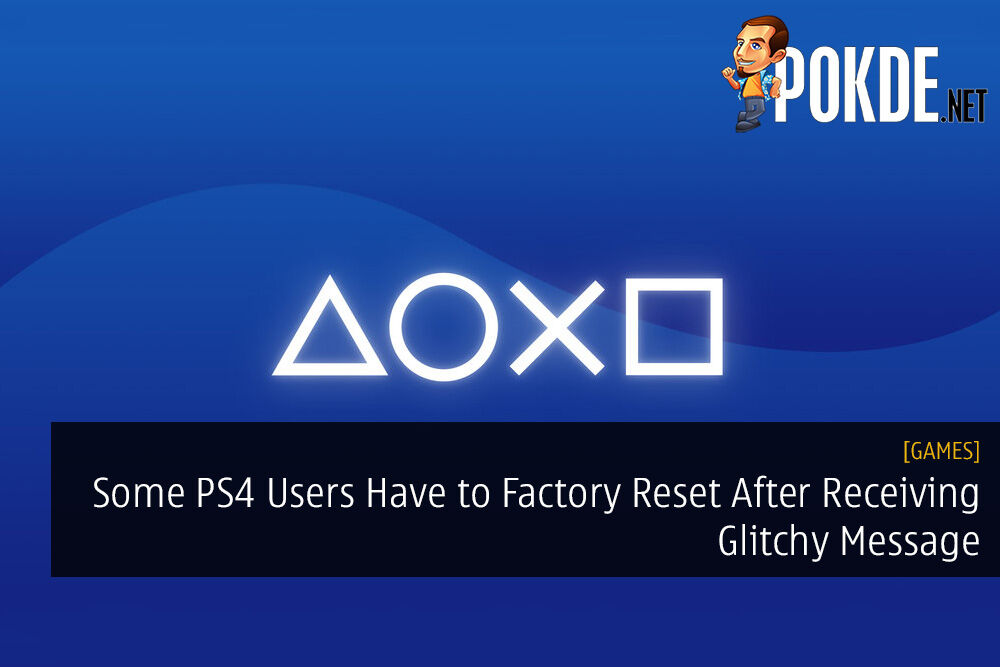 Some PS4 Users Have to Factory Reset After Receiving Glitchy Message 26