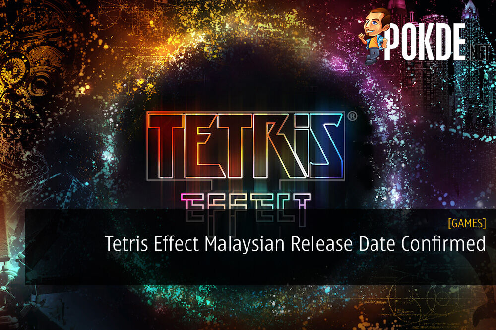 Tetris Effect Malaysian Release Date Confirmed