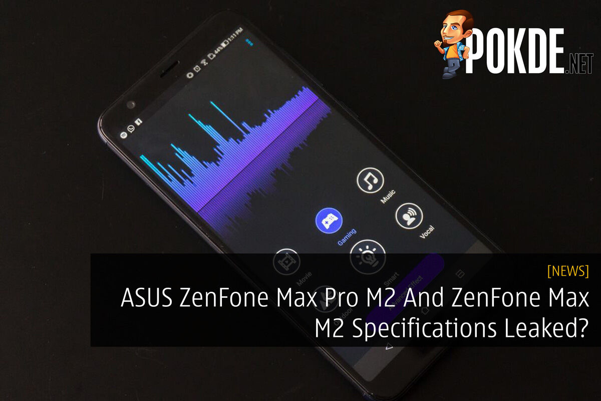 ASUS ZenFone Max Pro M2 And ZenFone Max M2 Specifications Leaked? 18