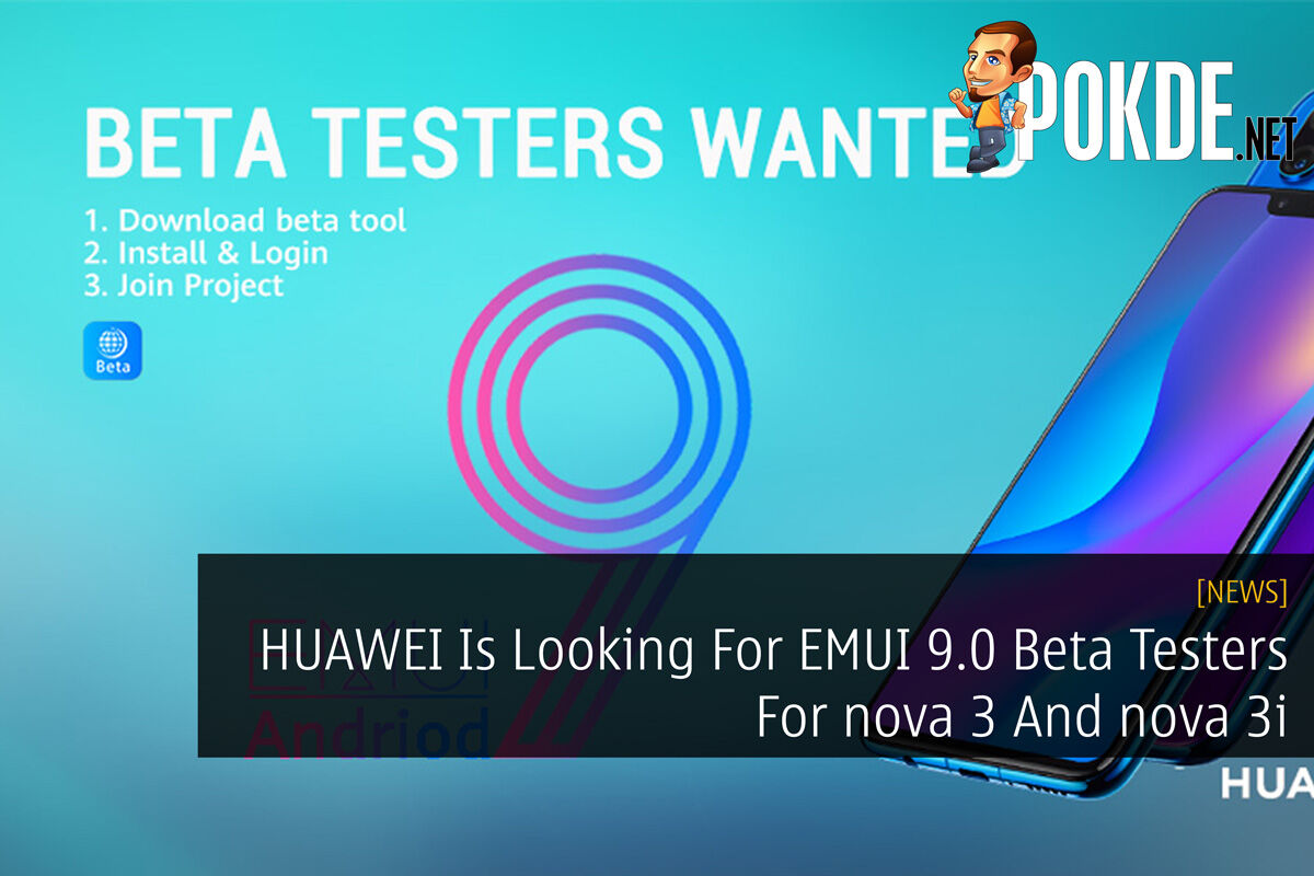 HUAWEI Is Looking For EMUI 9.0 Beta Testers For nova 3 And nova 3i 22