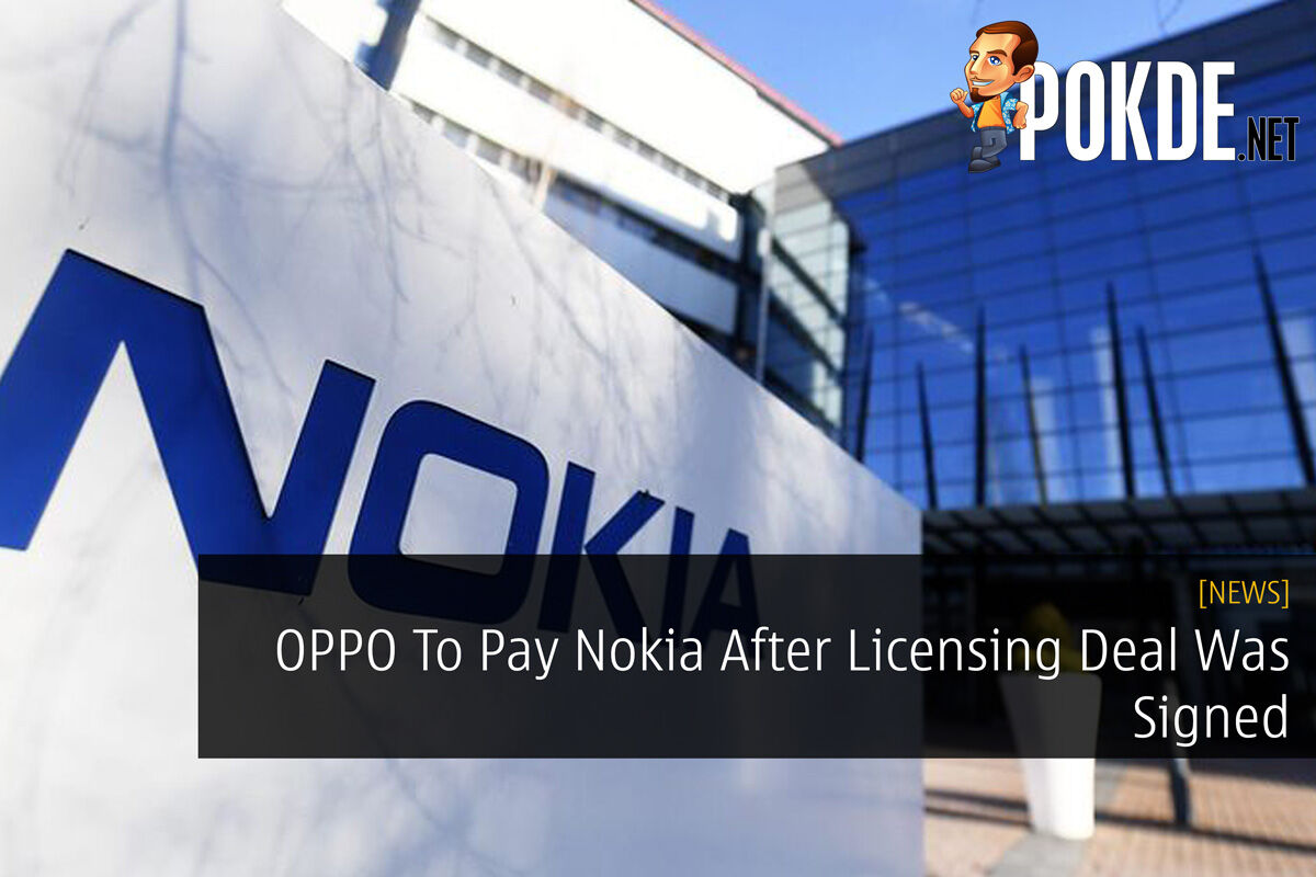OPPO To Pay Nokia After Licensing Deal Was Signed 25