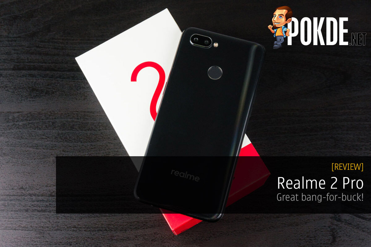 Realme 2 Pro review — great bang-for-buck! 20