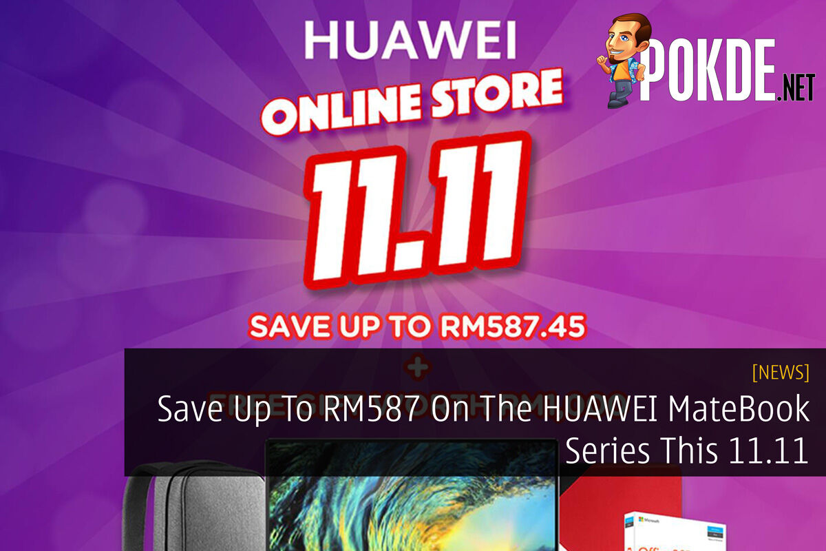 Save Up To RM587 On The HUAWEI MateBook Series This 11.11 23