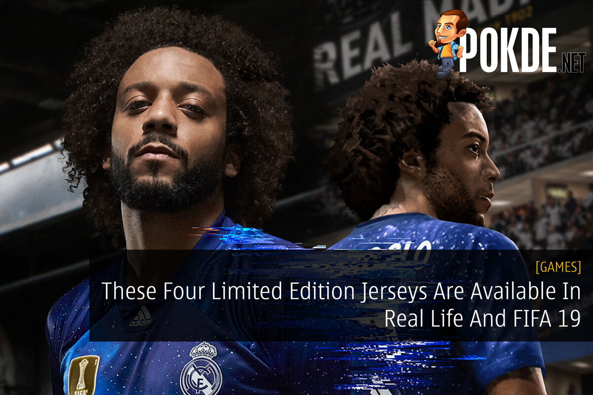 These Four Limited Edition Jerseys Are Available In Real Life And FIFA 19 21