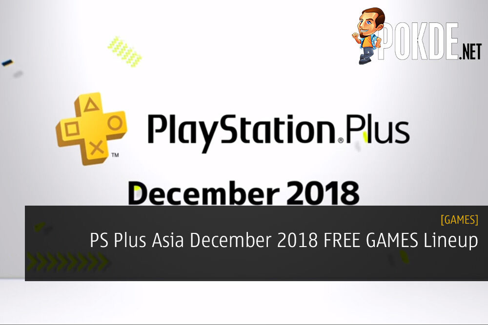 PS Plus Asia December 2018 FREE GAMES Lineup