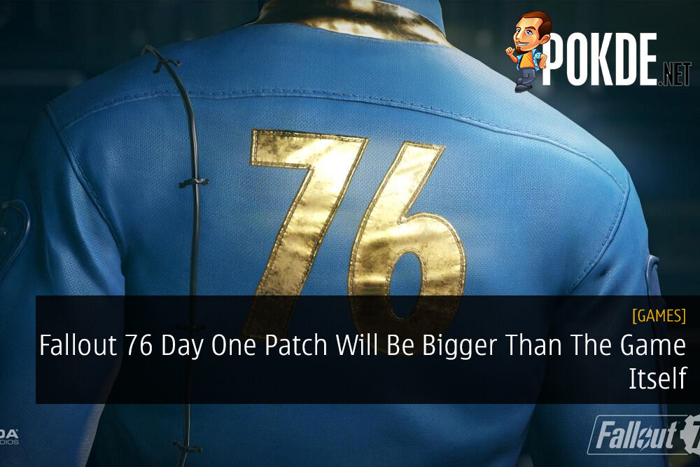 Fallout 76 Day One Patch Will Be Bigger Than The Game Itself