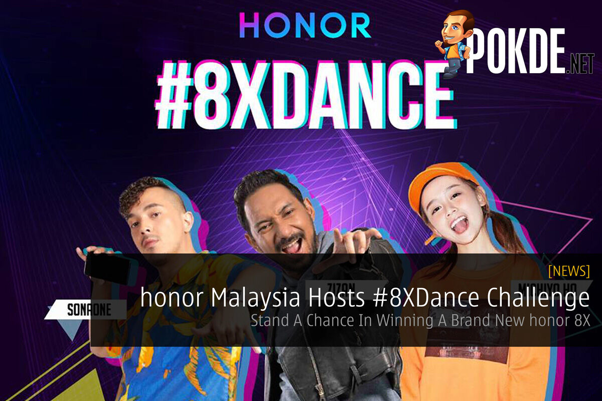 honor Malaysia Hosts #8XDance Challenge — Stand A Chance In Winning A Brand New honor 8X 43