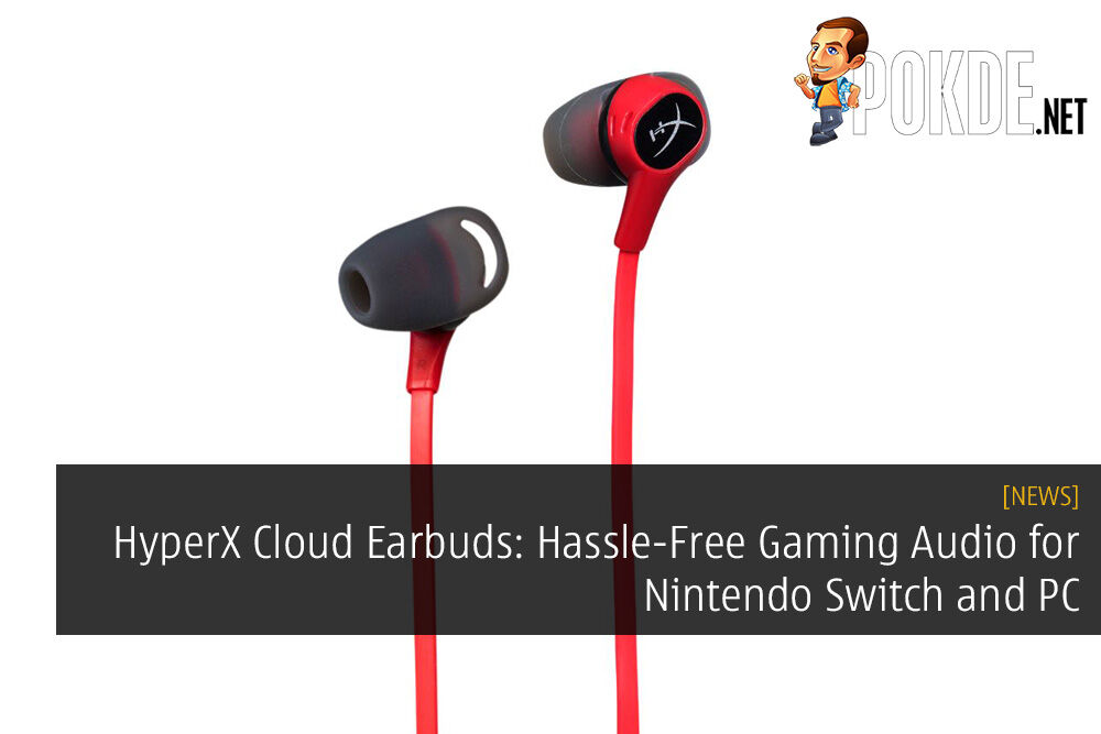 HyperX Cloud Earbuds: Hassle-Free Gaming Audio for Nintendo Switch and PC
