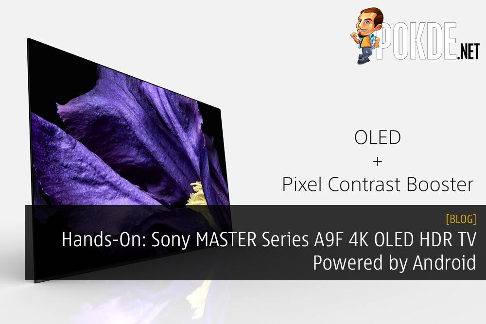 Hands-On: Sony MASTER Series A9F 4K OLED HDR TV Powered by Android