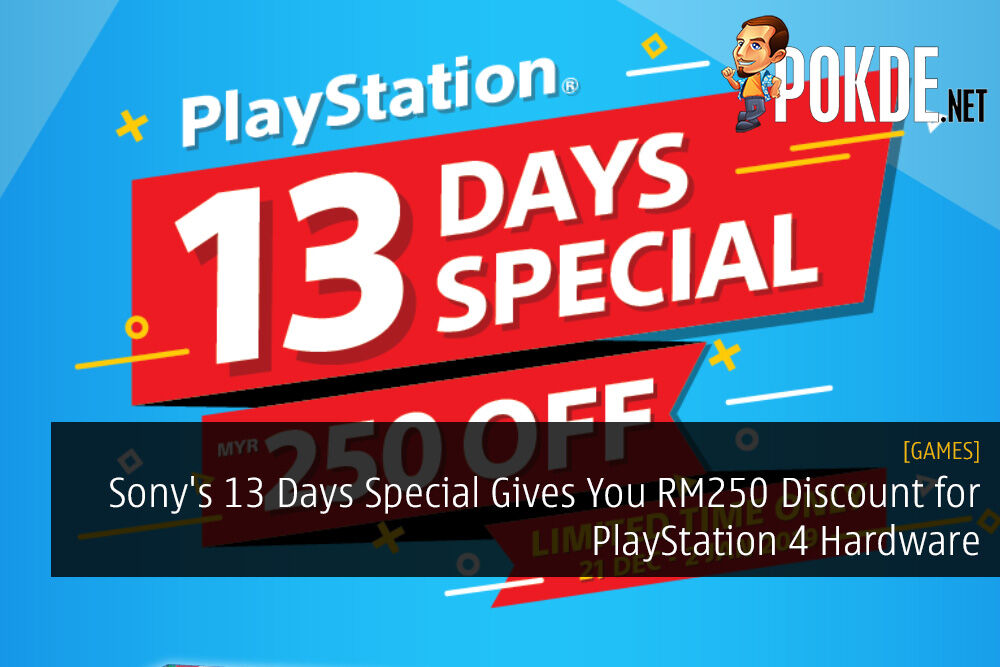 Sony's 13 Days Special Gives You RM250 Discount for PlayStation 4 Hardware