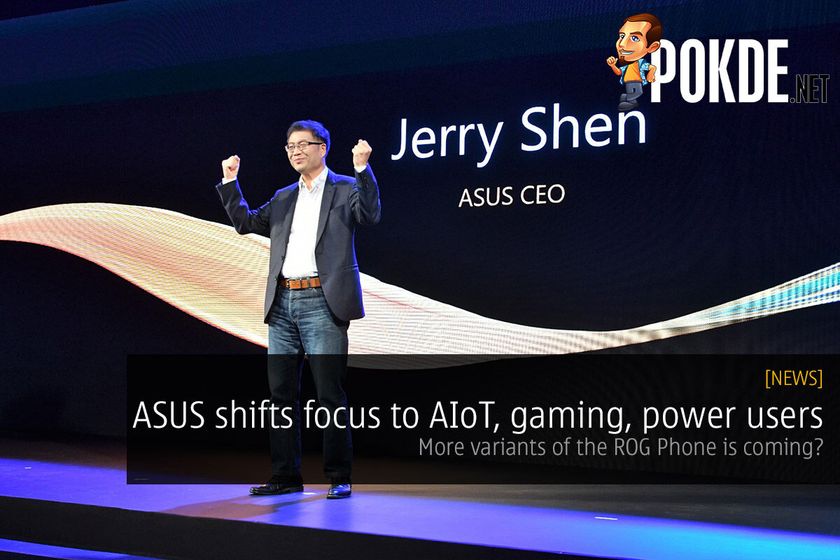 ASUS shifts focus to AIoT, gaming, power users — more variants of the ROG Phone is coming? 19