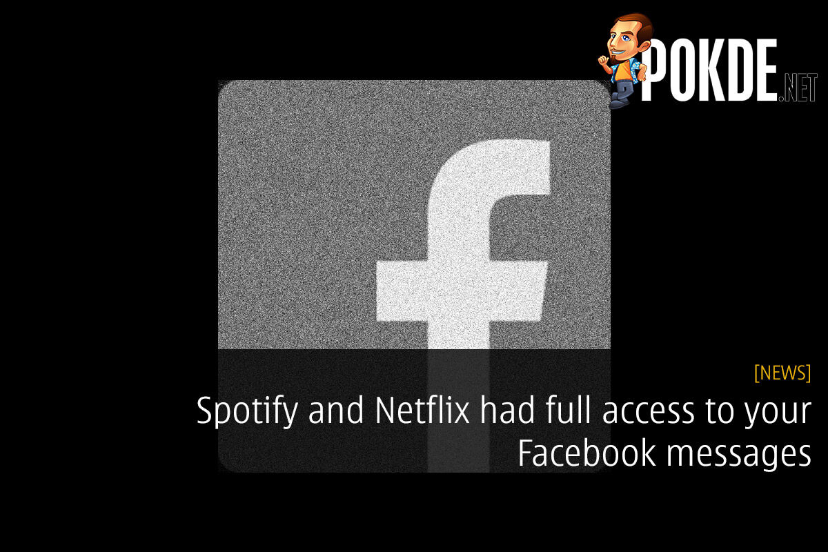 Spotify and Netflix had access to your Facebook messages 20