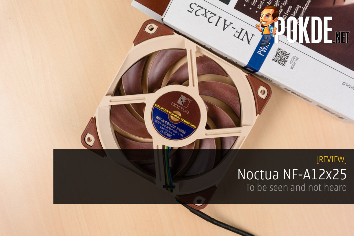Noctua Nf A12x25 Fan Review To Be Seen And Not Heard Pokde Net