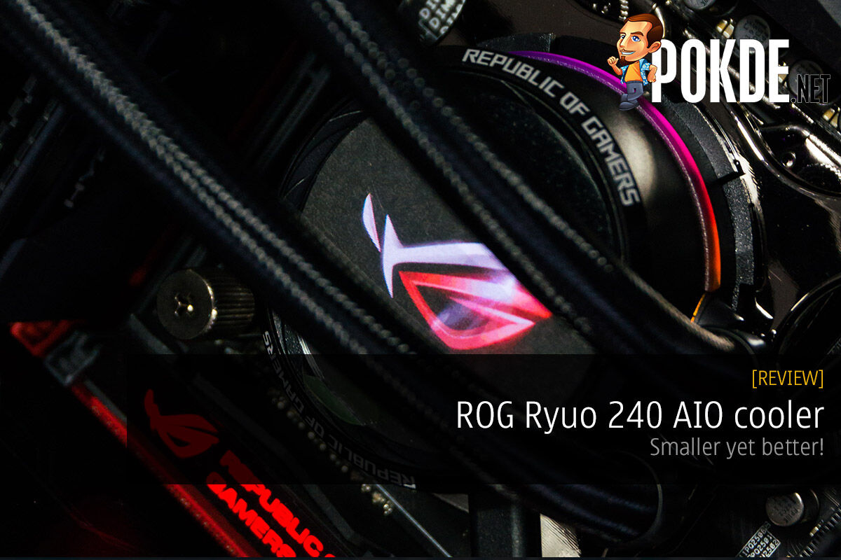 ROG Ryuo 240 AIO cooler review — smaller yet better! 17