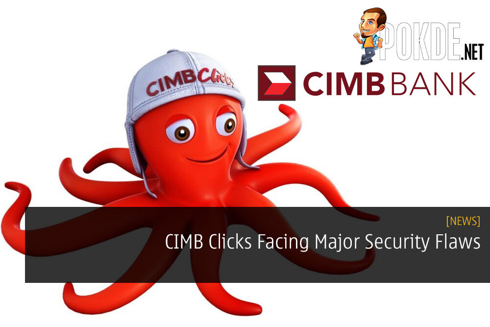 CIMB Clicks Facing Major Security Flaws