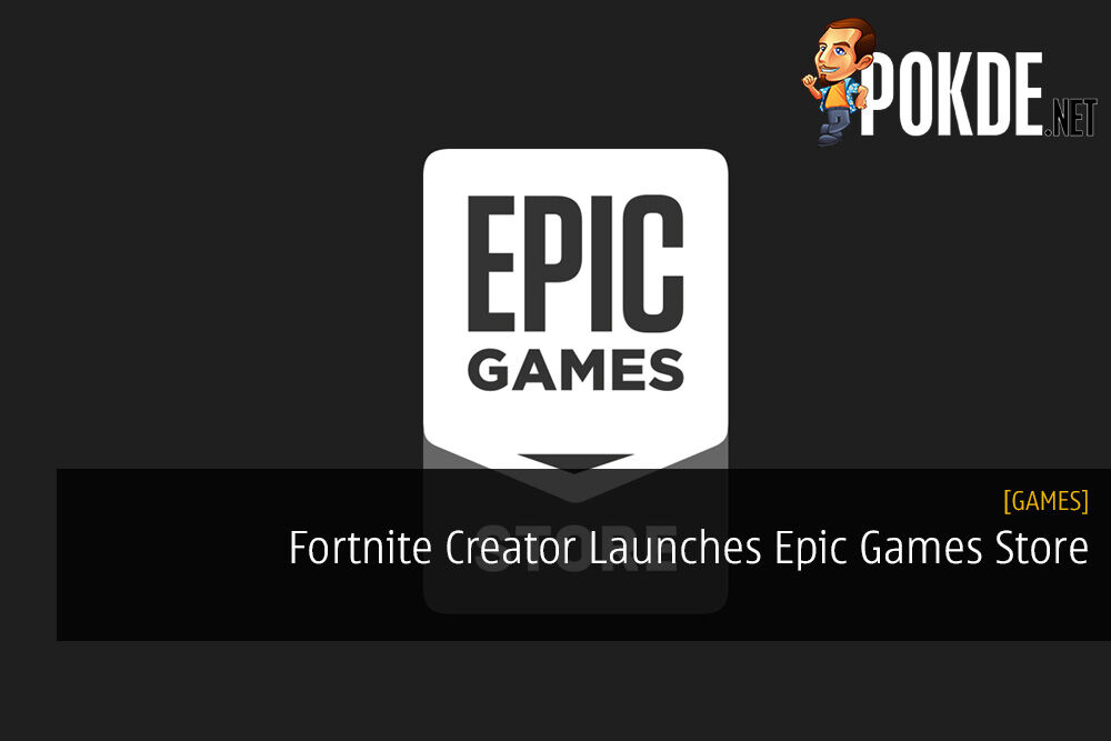 Fortnite Creator Launches Epic Games Store - FREE GAMES Every Two Weeks 28