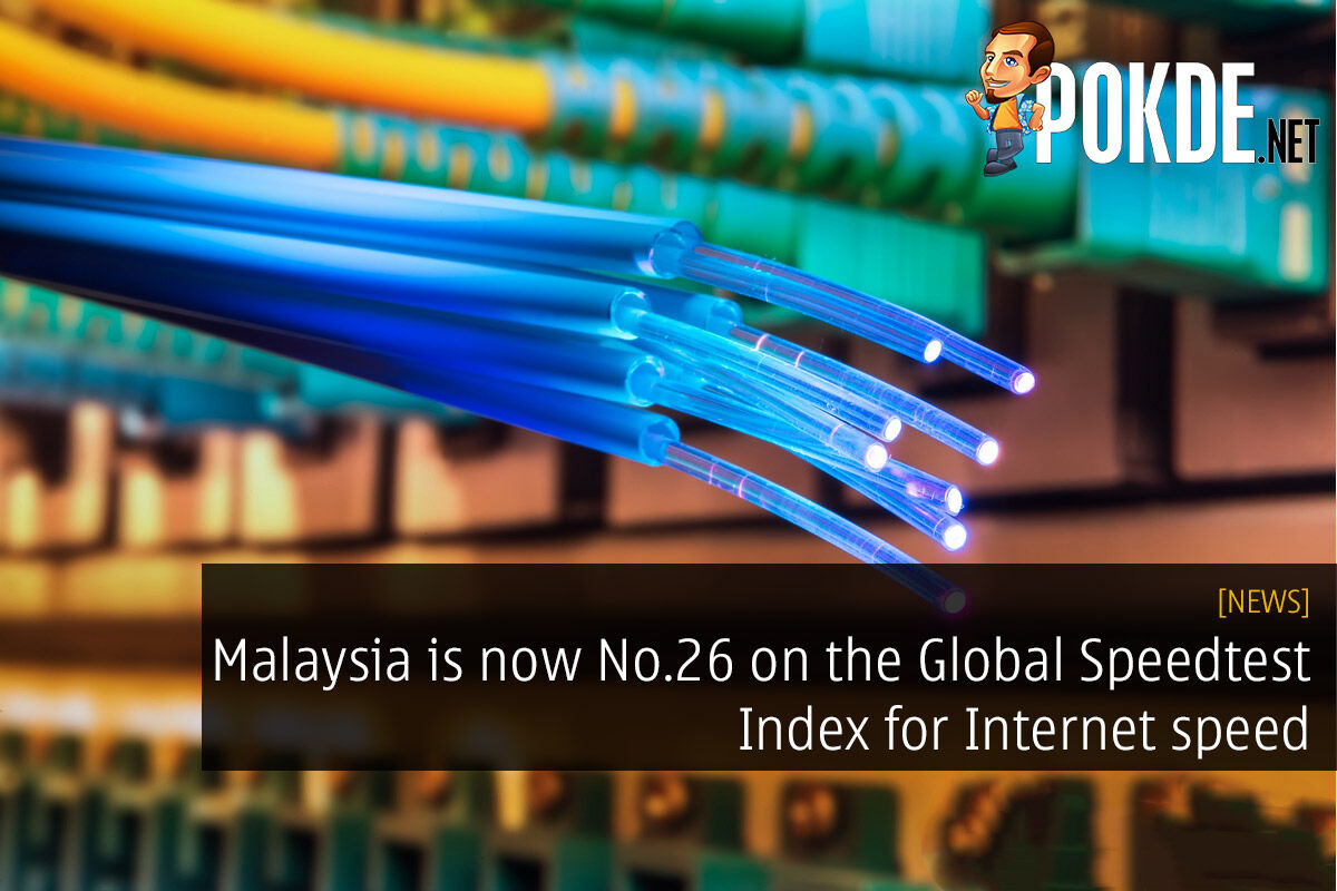 Malaysia is now No.26 on the Global Speedtest Index for Internet speed 23