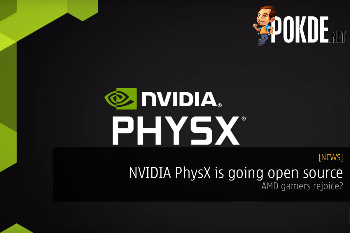 NVIDIA PhysX is going open source — AMD gamers rejoice? 21