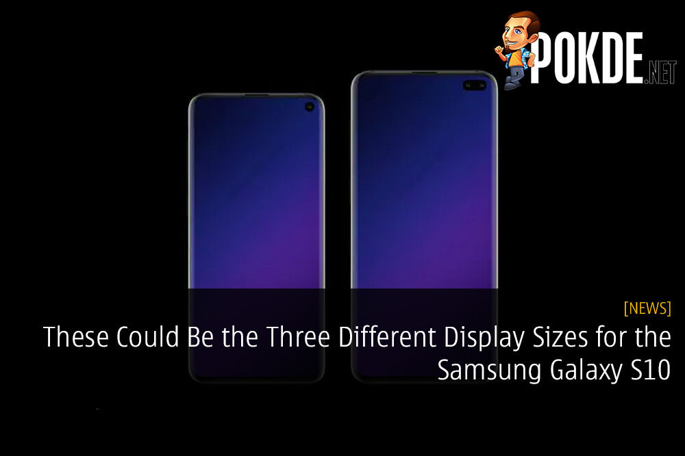These Could Be the Three Different Display Sizes for the Samsung Galaxy S10