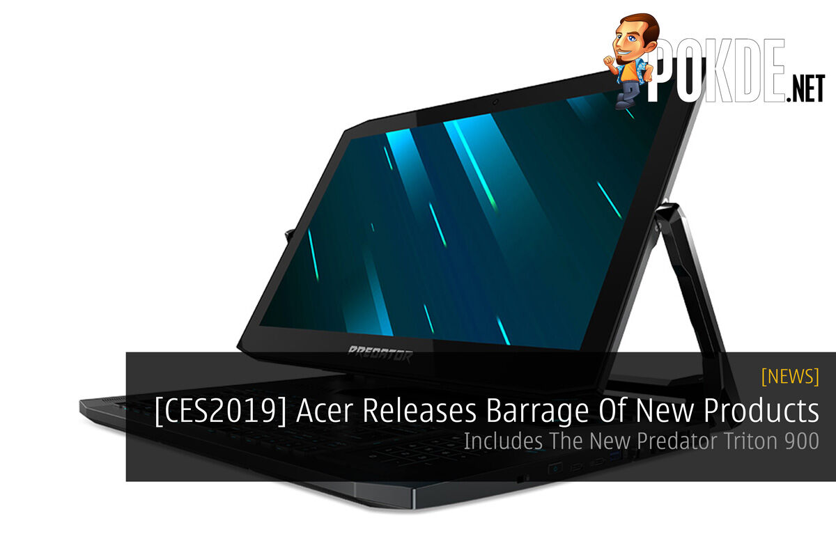 [CES2019] Acer Releases Barrage Of New Products — Includes The New Predator Triton 900 22