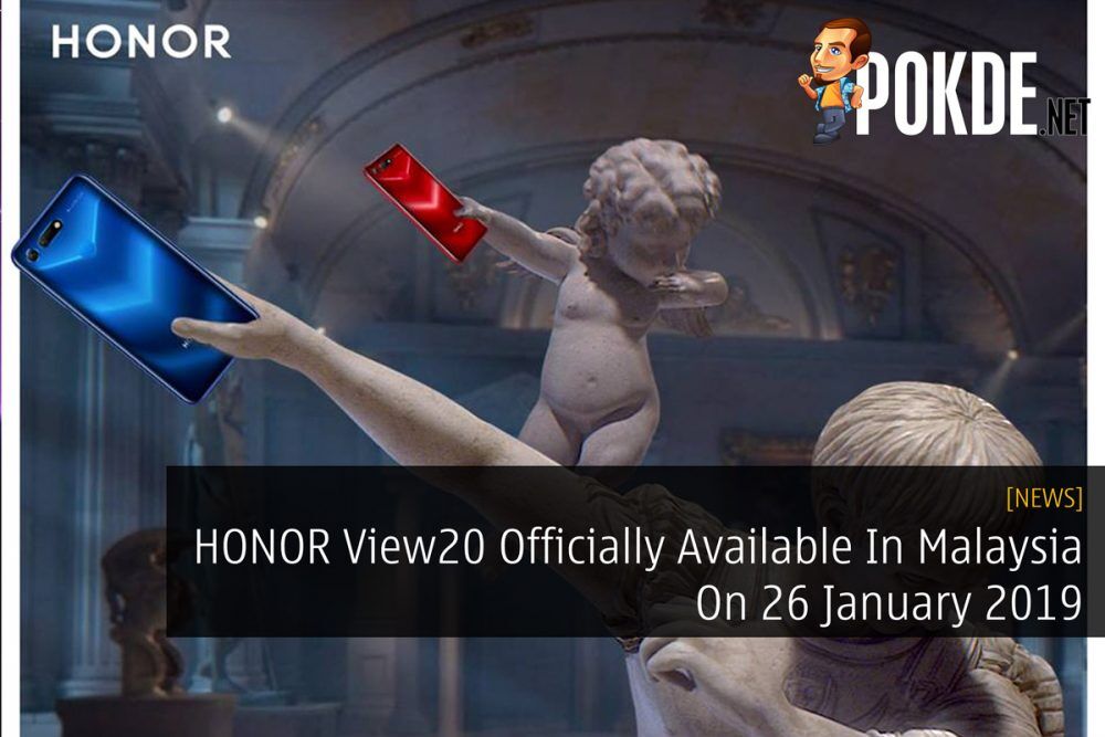 HONOR View20 Officially Available In Malaysia On 26 January 2019 17