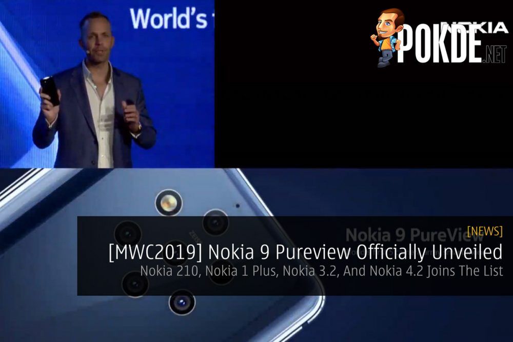 [MWC2019] Nokia 9 Pureview Officially Unveiled — Nokia 210, Nokia 1 Plus, Nokia 3.2, And Nokia 4.2 Joins The List 22
