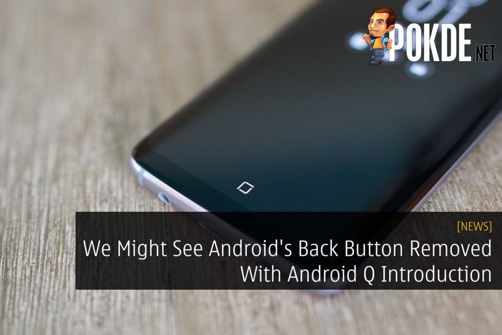 We Might See Android's Back Button Removed With Android Q Introduction 28