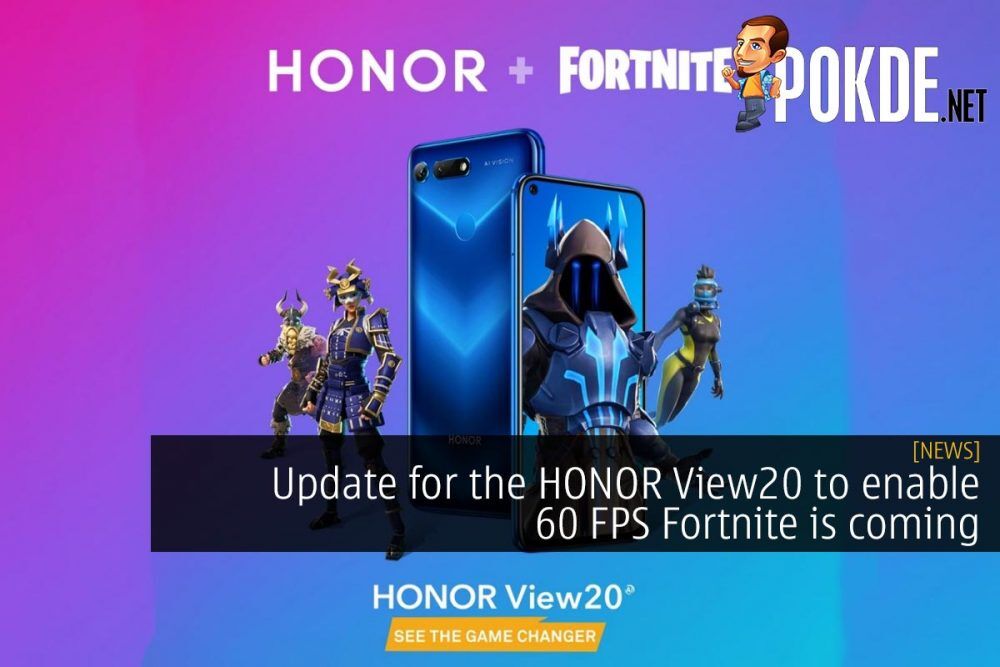 Update for the HONOR View20 to enable 60 FPS Fortnite is coming 19