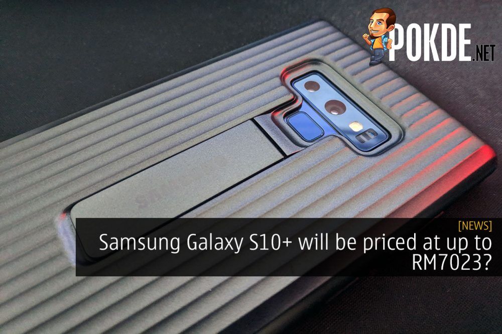 Samsung Galaxy S10+ will be priced at up to RM7023? 20