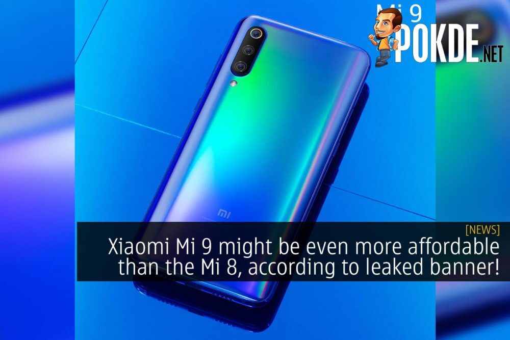 Xiaomi Mi 9 might be even more affordable than the Mi 8 according to leaked banner! 18
