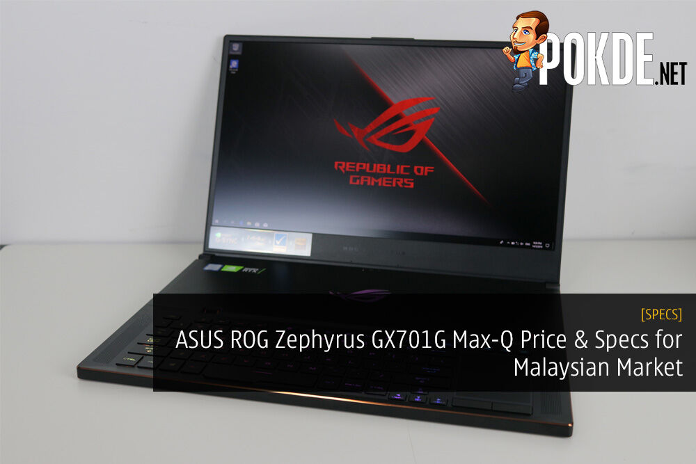 Asus Rog Zephyrus S Gx701 Price And Specifications For Malaysian Market Pokde Net