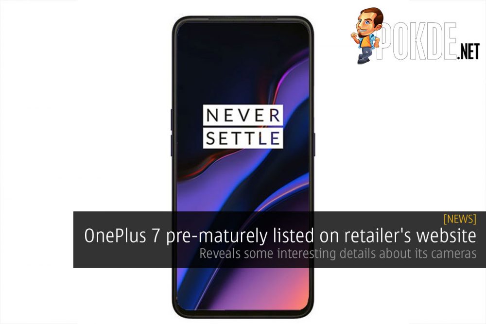 OnePlus 7 pre-maturely listed on retailer's website — reveals some interesting details about its cameras 28