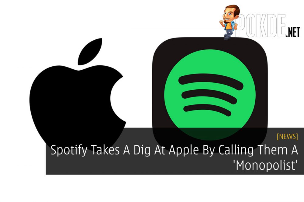 Spotify Takes A Dig At Apple By Calling Them A 'Monopolist' 18