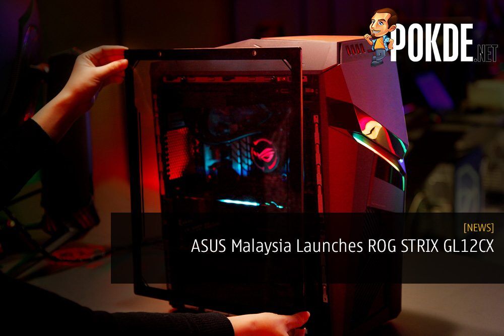 ASUS Malaysia Launches ROG STRIX GL12CX
