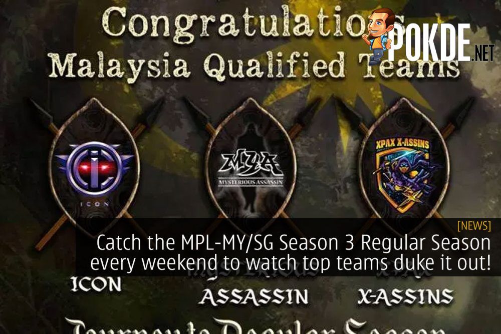 Catch the MPL-MY/SG Season 3 Regular Season every weekend to watch top teams duke it out! 29