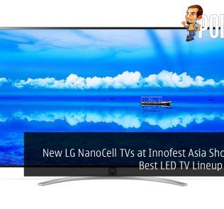 New LG NanoCell TVs at Innofest Asia Shows Their Best LED TV Lineup for 2019