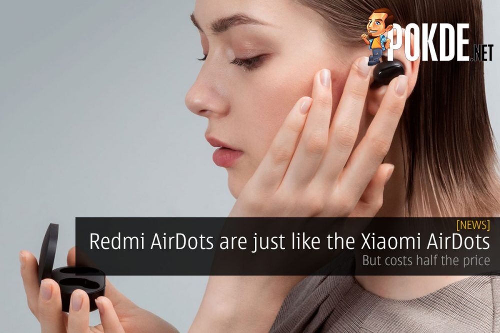 Redmi AirDots are just like the Xiaomi AirDots, but costs half the price 18