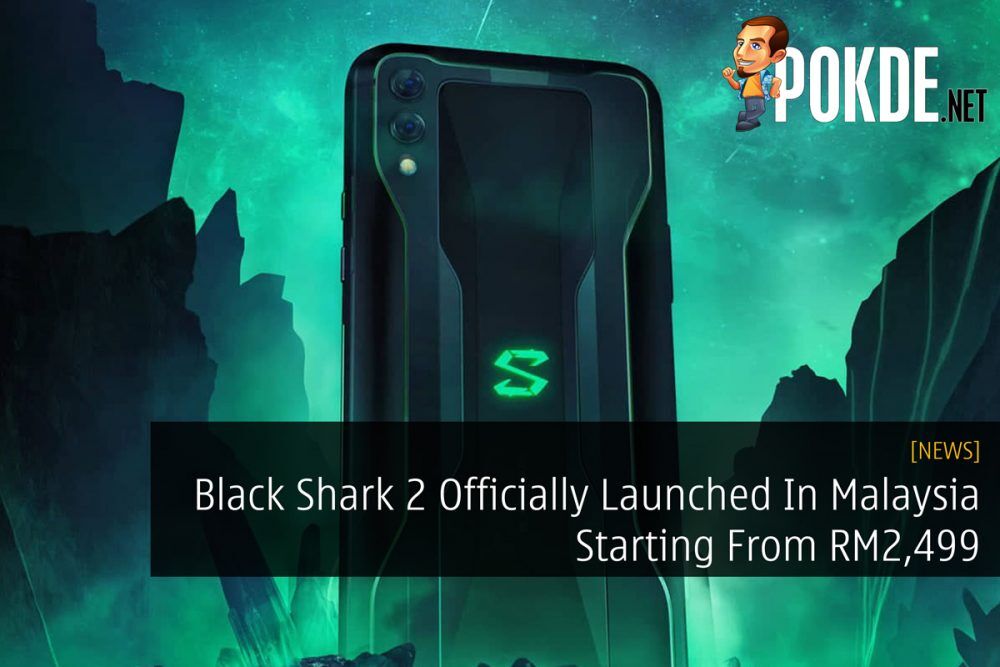 Black Shark 2 Officially Launched In Malaysia Starting From RM2,499 25