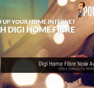 Digi Home Fibre Now Available — Offers 50Mbps For RM99 Per Month 21