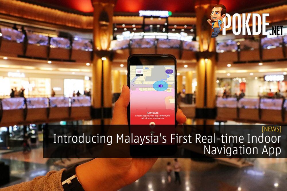 Introducing Malaysia's First Real-time Indoor Navigation App 20