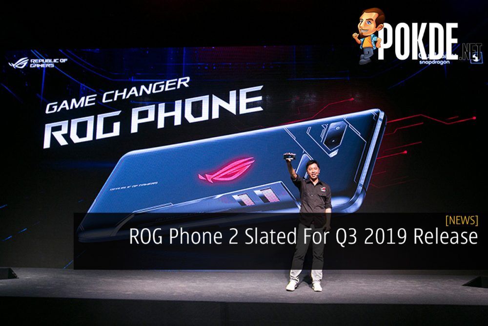 ROG Phone 2 Slated For Q3 2019 Release 22