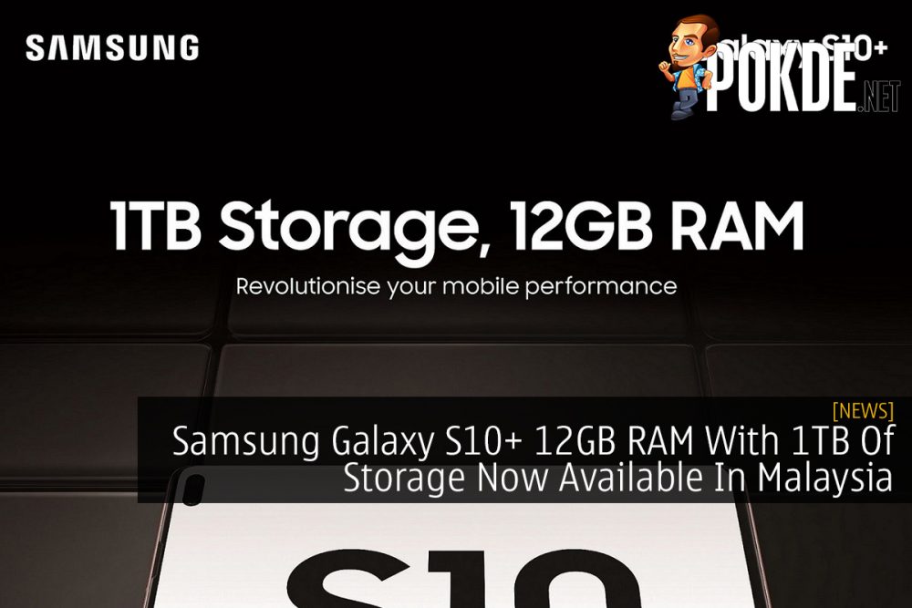 Samsung Galaxy S10+ 12GB RAM With 1TB Of Storage Now Available In Malaysia 22