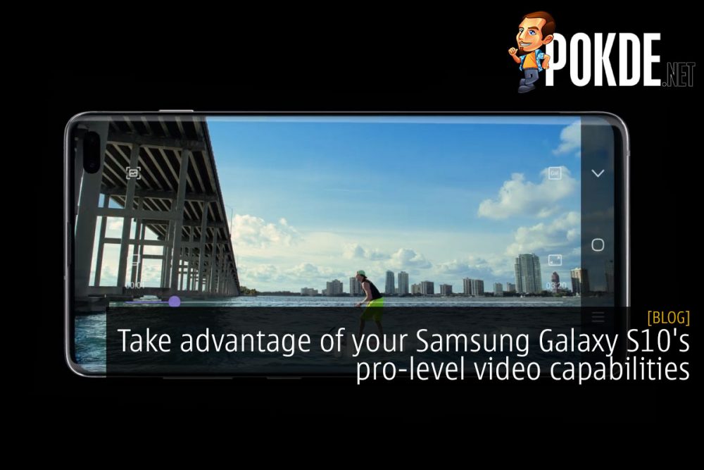 Take advantage of your Samsung Galaxy S10's pro-level video capabilities 29